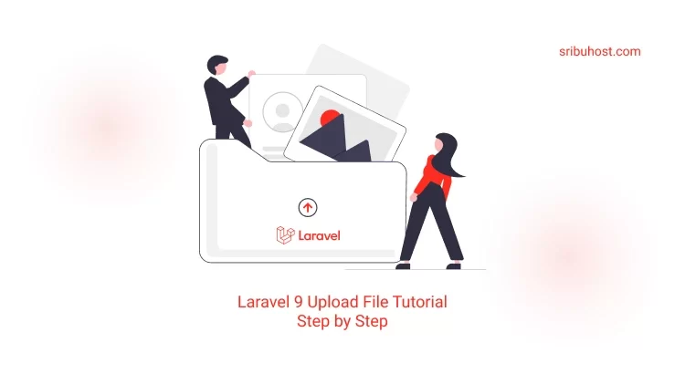 Laravel 9 File Upload Tutorial Step by Step