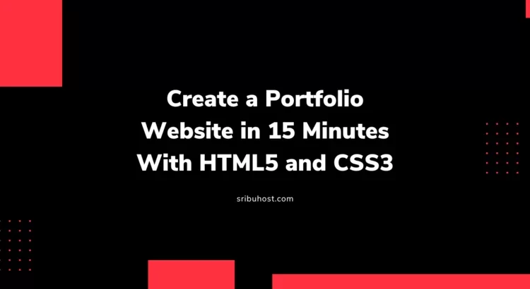 Create a Portfolio Website in 15 Minutes With HTML5 and CSS3